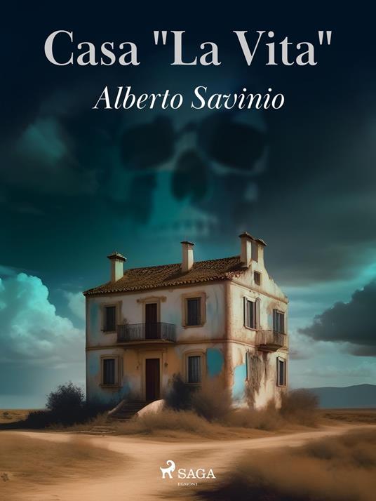Casa "La Vita" - Alberto Savinio - ebook