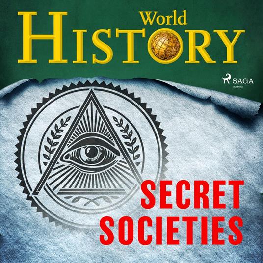 Secret Societies: the truth behind the world's most powerful institutions