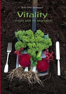 Vitality: from soil to stomach - Jens-Otto Andersen - cover