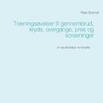 Traeningsovelser til gennembrud, kryds, overgange, pres og screeninger