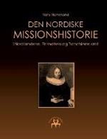 Den nordiske missionshistorie: i Nordlandene, Finmarken og Trondhiems amt