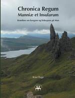 Chronica Regum Manniæ et Insularum: Krøniken om kongane og biskopane på Man