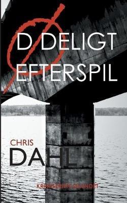 Dodeligt Efterspil - Chris Dahl - cover