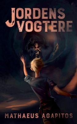 Jordens Vogtere - Mathaeus Agapitos - cover
