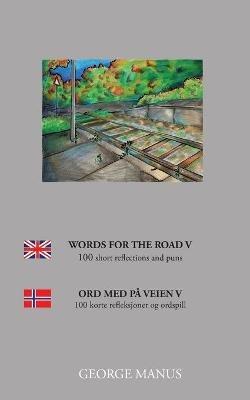 Words for the Road V: 100 short reflections and puns - George Manus - cover