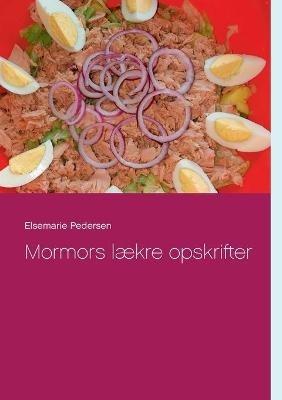 Mormors laekre opskrifter - Elsemarie Pedersen - cover