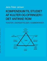 Kompendium til studiet af kulter og ofringer i det antikke Rom: Tekster, oversættelser, kommentarer