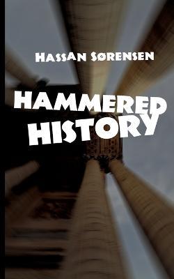 Hammered History - Hassan Sorensen - cover