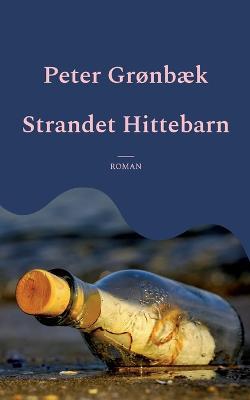 Strandet Hittebarn: Roman - Peter Grønbæk - cover