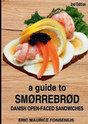 A guide to Smørrebrød: 2. Edition - Eric Maurice Fonsenius - cover