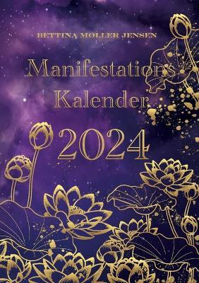 Manifestationskalender 2024: Loven om Tiltrækning - Bettina Møller Jensen - cover