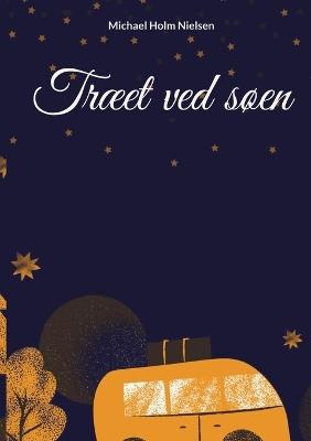 Træet ved søen - Michael Holm Nielsen - cover