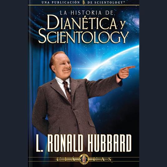 La Historia de Dianética y Scientology