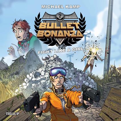 Bullet Bonanza #2: Fight like a Girl