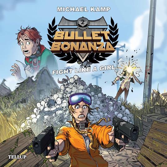 Bullet Bonanza #2: Fight like a Girl