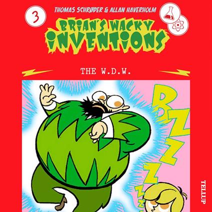 Brian’s Wacky Inventions #3: The W.D.W.