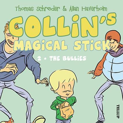 Collin’s Magical Stick #2: The Bullies