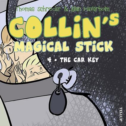 Collin’s Magical Stick #4: The Car Key