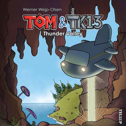 Tom & TK13 #1: Thunder Valley