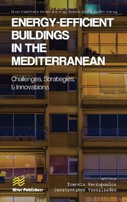 Energy-efficient Buildings in the Mediterranean: Challenges, Strategies, and Innovations - cover