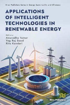 Applications of Intelligent Technologies in Renewable Energy - cover