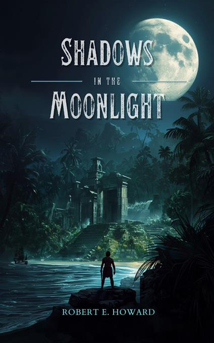 Shadows in the Moonlight