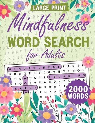 Mindfulness Word Search for Adults Large Print: Word Search Puzzle Book for Adults, Word Find Book for Adults, Relaxation Word Search Book - Laura Bidden - cover