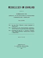 Monographs on Greenland / Meddelelser Om Gronland: Volume 67: Buried Norsemen at Herjolfsnes. An Archaological and Historical Study. Interpretation of the Runic Inscriptions from Herjolfsnes. Anthropologia Medico-Historica Groenlandia Antiqua