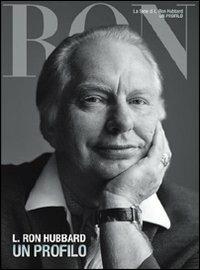 L. Ron Hubbard. Un profilo - L. Ron Hubbard - copertina