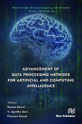 Advancement of Data Processing Methods for Artificial and Computing Intelligence - cover