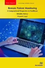 Remote Patient Monitoring: A Computational Perspective in Healthcare