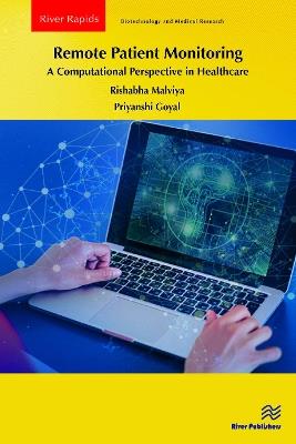 Remote Patient Monitoring: A Computational Perspective in Healthcare - Rishabha Malviya,Priyanshi Goyal - cover