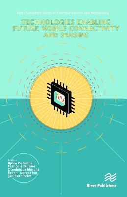 Technologies Enabling Future Mobile Connectivity & Sensing - cover