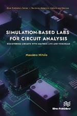 Simulation-based Labs for Circuit Analysis: Discovering Circuits with Multisim Live and Tinkercad