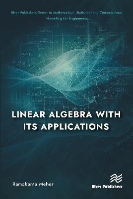 Linear Algebra with its Applications - Ramakant Meher - cover