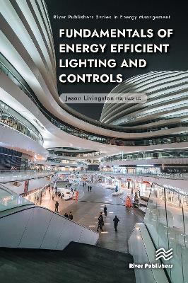 Fundamentals of Energy Efficient Lighting and Controls - Jason Livingston - cover