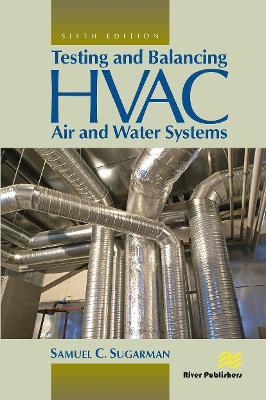 Testing and Balancing HVAC Air and Water Systems - Samuel C. Sugarman - cover