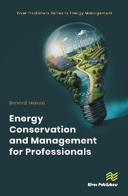Energy Conservation and Management for Professionals - Benard Makaa - cover