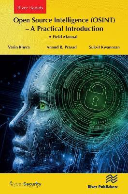 Open Source Intelligence (OSINT) – A practical Introduction: A Field Manual - Varin Khera,Anand R. Prasad,Suksit Kwanoran - cover