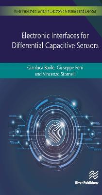 Electronic Interfaces for Differential Capacitive Sensors - Gianluca Barile,Giuseppe Ferri,Vincenzo Stornelli - cover