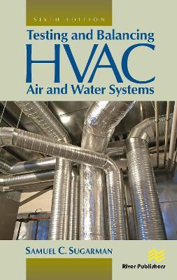 Testing and Balancing HVAC Air and Water Systems - Samuel C. Sugarman - cover