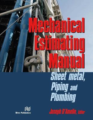 Mechanical Estimating Manual: Sheet Metal, Piping and Plumbing - Joseph D'Amelio - cover
