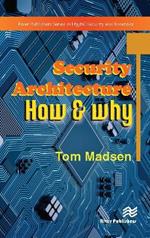 Security Architecture – How & Why