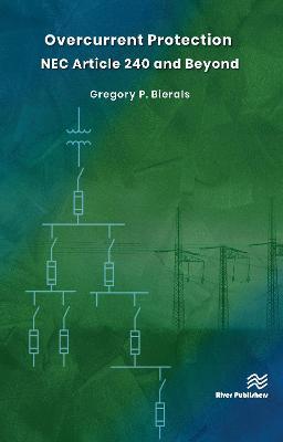 Overcurrent Protection NEC Article 240 and Beyond - Gregory P. Bierals - cover