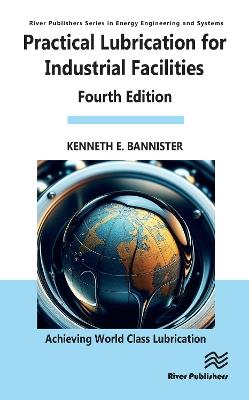 Practical Lubrication for Industrial Facilities - Kenneth Bannister - cover