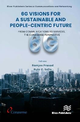 6G Visions for a Sustainable and People-centric Future: From Communications to Services, the CONASENSE Perspective - cover