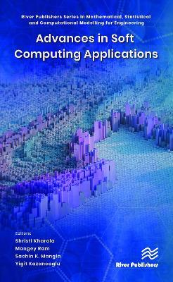 Advances in Soft Computing Applications - Shristi Kharola,Mangey Ram,Sachin K. Mangla - cover