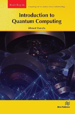 Introduction to Quantum Computing - Ahmed Banafa - cover