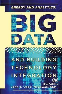 Energy and Analytics: BIG DATA and Building Technology Integration - CEM McGowan - cover