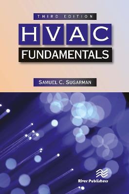 HVAC Fundamentals, Third Edition - Samuel C. Sugarman - cover